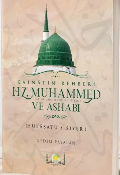 KAİNATIN REHBERİ HZ MUHAMMED VE ASHABİ
